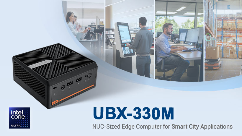 Advantech ra mắt máy tính biên UBX-330M NUC cho các ứng dụng thành phố thông minh đa dạng